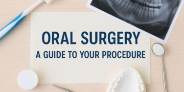 Oral Surgery A Guide to Your Procedure